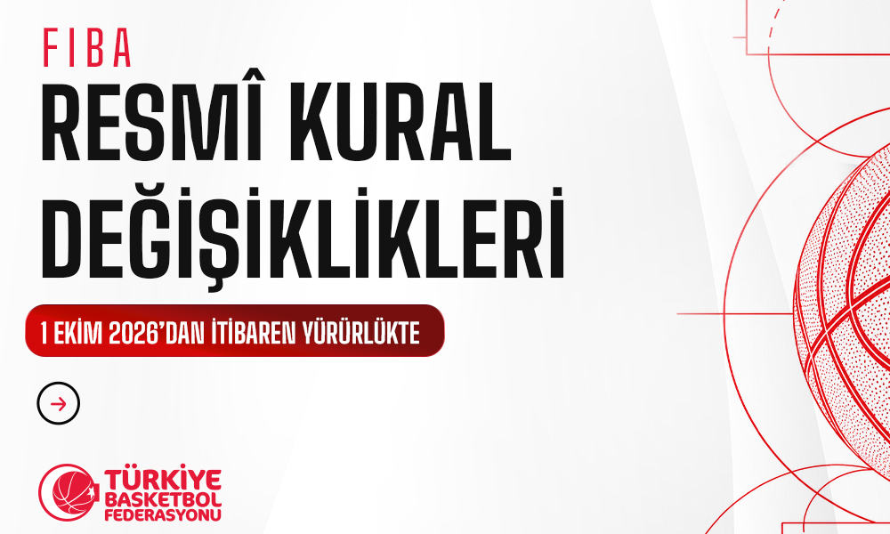 FIBA Resmi Basketbol Kurallarındaki Değişiklikleri Yayımladı